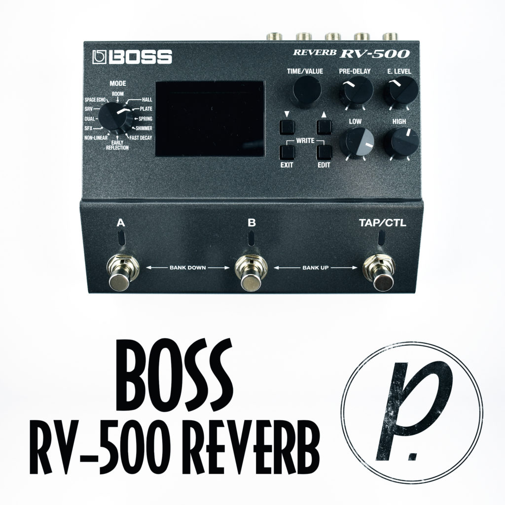 Boss RV-500 Reverb Multi-Effect - Pedal Of The Day