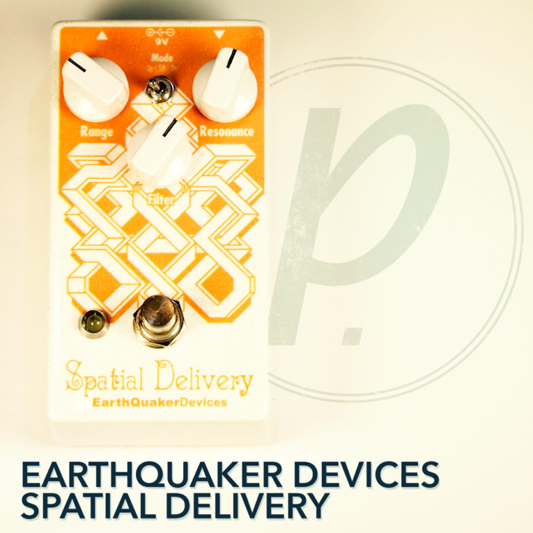 EarthQuaker Devices Spatial Delivery+inforsante.fr