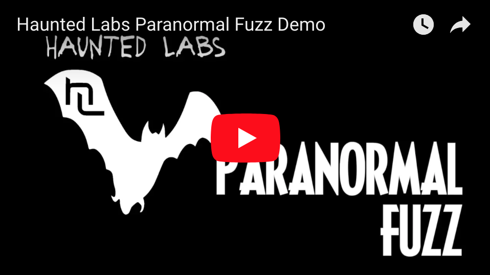 Haunted Labs Paranormal Fuzz V2 - Pedal of the Day