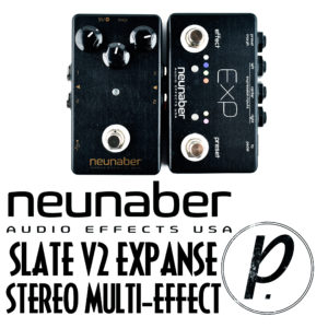 Neunaber Audio Effects Slate V2 Stereo Reverb Chorus - Pedal of the Day