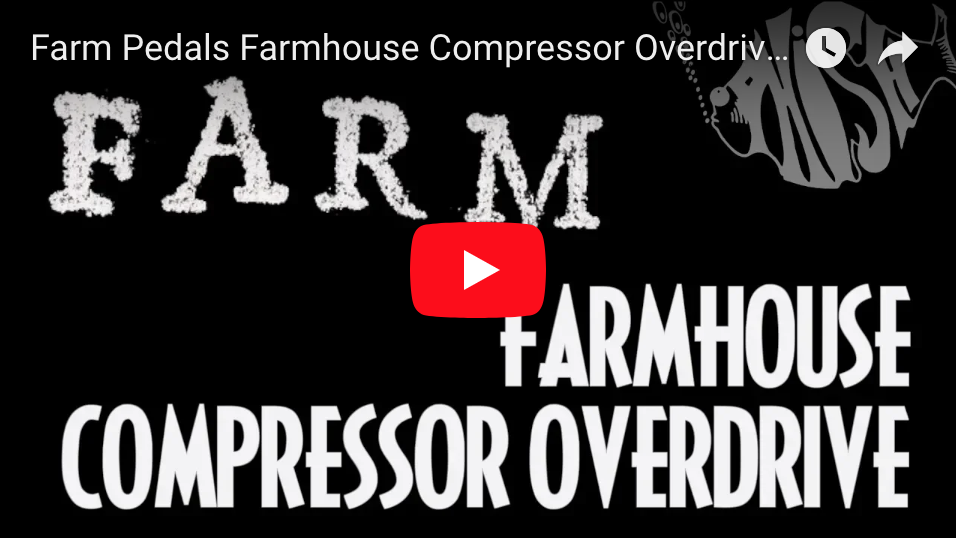 Farm Pedals Farmhouse Compressor Overdrive - Pedal of the Day