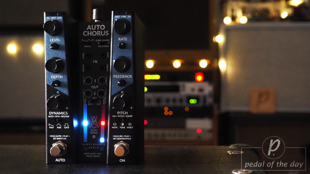 Gamechanger Audio AUTO Series CHORUS - Pedal of the Day